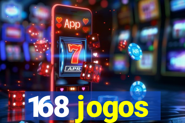 168 jogos